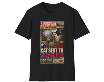 Cat Sent To Silence Him! Tabloid T-Shirt, Funny SlopRoasted Graphic Tee