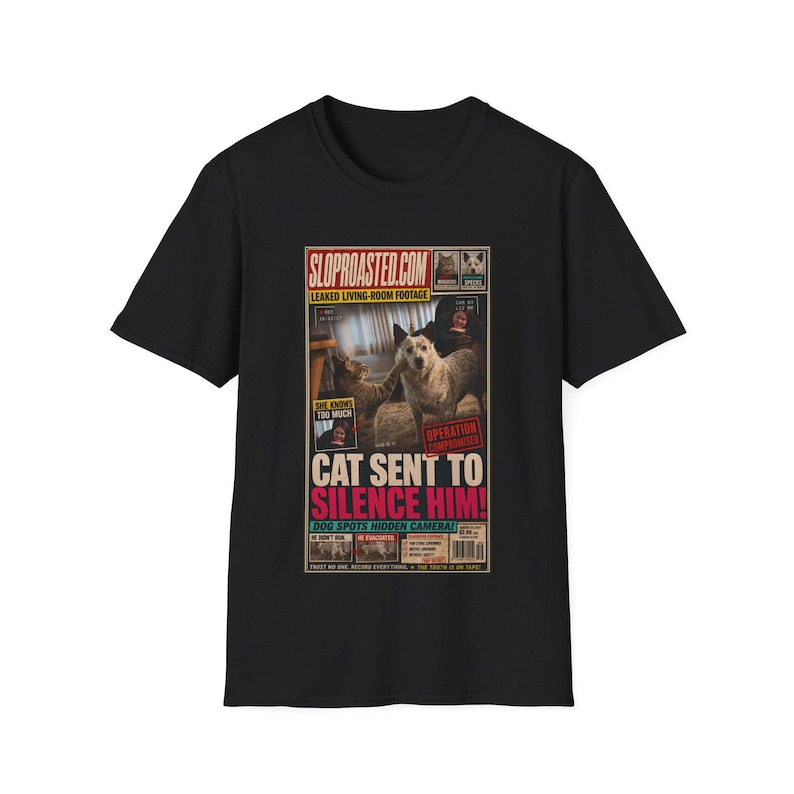 Cat Sent To Silence Him! Tabloid T-Shirt, Funny SlopRoasted Graphic Tee 画像 1