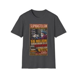 16 Million Human Brain Cells Locked Inside A Server Farm Tabloid T-Shirt, Funny SlopRoasted Graphic Tee Bild 4