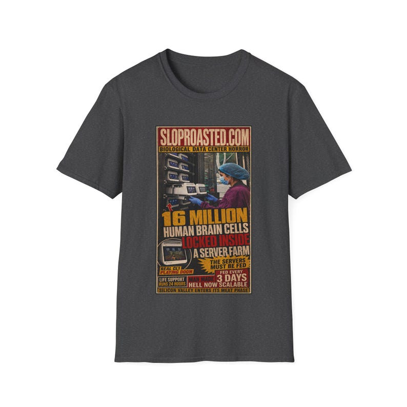 16 Million Human Brain Cells Locked Inside A Server Farm Tabloid T-Shirt, Funny SlopRoasted Graphic Tee Bild 4