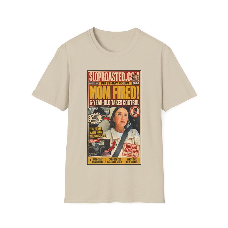 Mom Fired! 5-Year-Old Takes Control Tabloid T-Shirt, Funny SlopRoasted Graphic Tee 画像 2