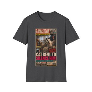 Cat Sent To Silence Him! Tabloid T-Shirt, Funny SlopRoasted Graphic Tee 画像 4