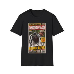 Flying Tank Found Alive! Tabloid T-Shirt, Funny SlopRoasted Graphic Tee image 1