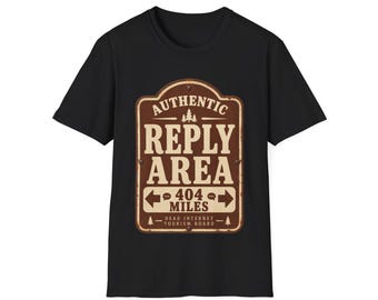 Authentic Reply Area Shirt, 404 Miles Funny Tech T-Shirt, Coder Gift, Dead Internet Tourism