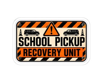 School Pickup Recovery Unit Hazard Sticker, Funny Mom Car Decal