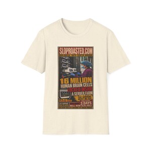 16 Million Human Brain Cells Locked Inside A Server Farm Tabloid T-Shirt, Funny SlopRoasted Graphic Tee Bild 3