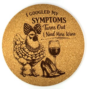 Googled Symptoms Need Wine Funny Chicken Humor Cork Coaster Gift