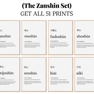 May include: A set of eight framed art prints with Japanese words and English definitions. The top text reads "(The Zanshin Set) GET ALL 51 PRINTS". Each print features a word in Japanese, its romanization, and a brief English definition.
