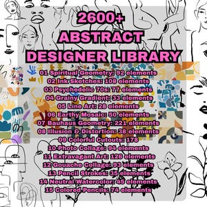 May include: An abstract designer library graphic with the text "2600+ ABSTRACT DESIGNER LIBRARY". The image includes various design elements, including spiritual geometry, ink sketches, psychedelic 70s, and more. The image also features line art and floral illustrations.
