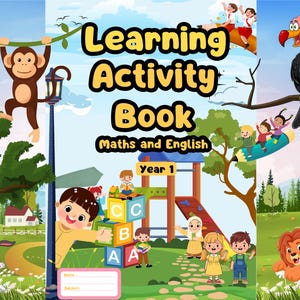 Pode incluir: Capa de um livro de atividades infantis colorido com o título "Learning Activity Book" e o subtítulo "Maths and English Year 1". A capa apresenta ilustrações de desenhos animados de animais, crianças e um parque infantil.