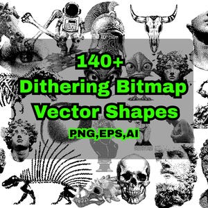 May include: A collection of black and white vector shapes, including a horse head, astronaut, skull, and classical busts. The image features the text "140+ Dithering Bitmap Vector Shapes" with file type indicators.