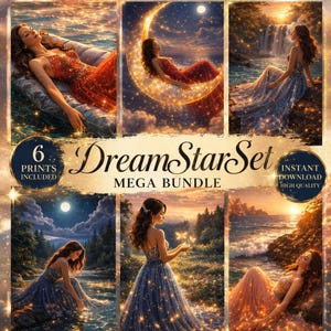 Könnte beinhalten: Ein digitales Kunstdruck-Set mit dem Titel "DreamStarSet Mega Bundle" mit sechs Bildern von Frauen in Fantasy-Umgebungen. Die Bilder zeigen Frauen in fließenden Kleidern, Monde, Wasserfälle und Sternenhimmel. Der Text "Instant Download High Quality" ist enthalten.