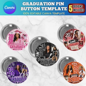 May include: A digital template for five circular graduation pin buttons featuring the text Graduation Pin Button Template 5 Designs Included 100% Editable Canva Template. The designs include photos of graduates, the year 2026, and names.