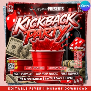 May include: A red and black party flyer with the words "Kickback Party" in large, bold letters. The flyer includes images of dice, money, and red cups. Text on the flyer includes "21+ Only", "Free Parking", and "Hip Hop Music".