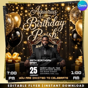 May include: An invitation for an Aquarius Birthday Bash, featuring a man in a suit seated in a decorative chair. The design includes gold and black balloons, gift boxes, and the text "25th Birthday Bash Sunday". The flyer is editable.