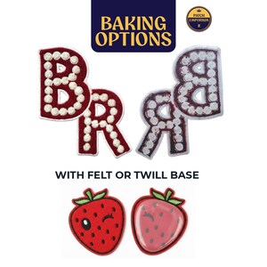 May include: Embroidered patches showing the letters "BR" in a red and white design, with the text "BAKING OPTIONS" above. Two strawberry patches are also shown, one winking. The text "WITH FELT OR TWILL BASE" is below.