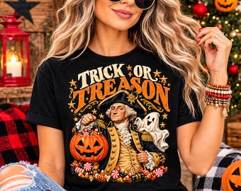 Trick or Treason PNG, George Washington Halloween, Patriotic Halloween PNG, Funny American History, Vintage Halloween Design, Revolutionary