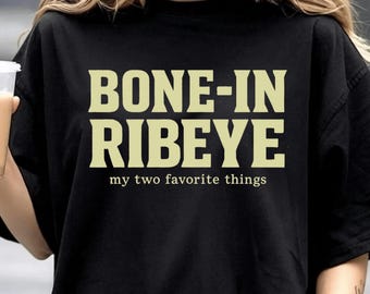 Bone In Ribeye meine beiden Lieblings Dinge Lustig Steak Grafik PNG Grillen Fleisch Liebhaber Humor Butcher Design Download