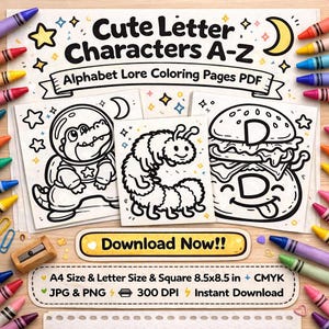 May include: A collection of printable coloring pages featuring the alphabet lore characters. The pages include a dinosaur in a spacesuit, a caterpillar, and a burger with the letter "D". The text "Cute Letter Characters A-Z" is at the top.