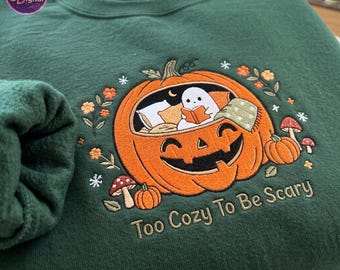 Cozy Halloween Pumpkin Embroidered Sweatshirt, Cute Ghost Reading Shirt, Too Cozy to Be Scary Tee, Thanksgiving Gift, Cozy Season Gift