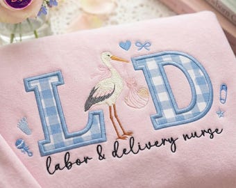 Embroidered Labor and Delivery Nurse Sweatshirt, LD Patchwork Stork Pullover,Floral Nursing Student Gift, L&D Nurse Gingham Applique Shirt