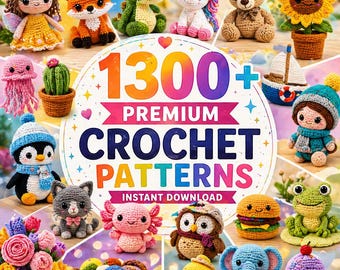 Pacchetto di oltre 1300 modelli di uncinetto premium in PDF: animali amigurumi, bambole, peluche, modelli per principianti e avanzati, download immediato.