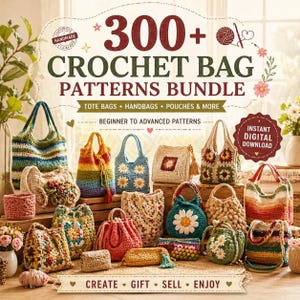 May include: A collection of handmade crochet bags in various styles and colors, including tote bags, handbags, and pouches. The image features a variety of patterns, from beginner to advanced, with the text "300+ CROCHET BAG PATTERNS BUNDLE".