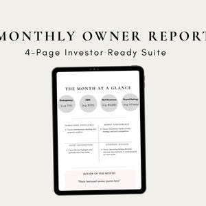 May include: A digital tablet displays a "MONTHLY OWNER REPORT" with a "4-Page Investor Ready Suite" title. The screen shows financial data, including occupancy, ADR, net revenue, and guest rating, along with operational and market performance details.