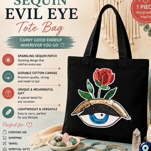 May include: A black cotton canvas tote bag featuring a large, colorful sequin patch of a rose growing out of an evil eye symbol. The text on the bag includes "SEQUIN EVIL EYE Tote Bag", "CARRY GOOD ENERGY WHEREVER YOU GO", and various product feature descriptions.