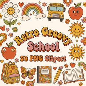 May include: A collection of digital graphics featuring the text Retro Groovy School 50 PNG Clipart. Icons include a smiling daisy, rainbow, school bus, apples, suns, a backpack, a butterfly, a composition notebook, and a pencil in warm colors.