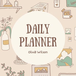 Può includere: Illustrazione beige di un'agenda giornaliera con la scritta "DAILY PLANNER" e il nome "Olivia Wilson". Il design include disegni di piante, foto e un calendario.