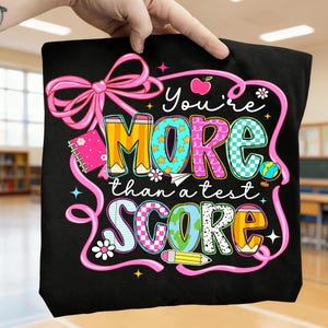 Tu es plus qu'un testeur PNG, Coquette Teacher, Don't Stress Fais de ton mieux, Testing Day Teacher, State Testing PNG, Coordinateur de tests