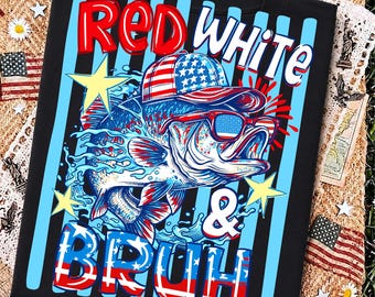 Red white & Bruh Png, 4th July Fishing Png, Bass Fishing PNG, Bass American Flag PNG, Boys 4th July Design, Boy Patriotic png, Fisher png