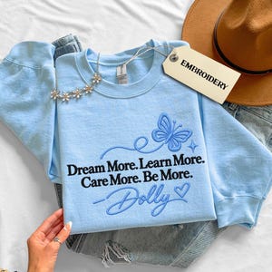 Embroidered RIP Dolly Parton Sweatshirt, Dream More Learn More Embroidered Sweatshirt, Dolly Quote Pullover, Country Music Memorial Gift image 1