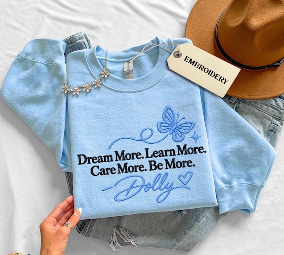 Embroidered RIP Dolly Parton Sweatshirt, Dream More Learn More Embroidered Sweatshirt, Dolly Quote Pullover, Country Music Memorial Gift
