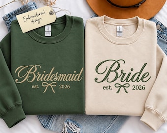 Embroidered Bride Sweatshirt Bridesmaid Sweatshirt Bridal Party Crewneck Bride Est 2026 Wedding Sweatshirt Bachelorette Gift