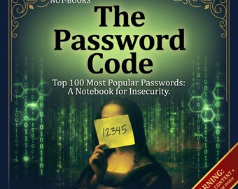 No-Libros: El Código de la Contraseña Por Admin Admin - Las 100 Contraseñas Más Populares, Un Cuaderno para la Inseguridad / Regalo Divertido de Ciberseguridad y TI