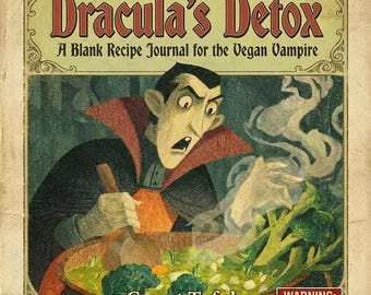 No-Libros: La Desintoxicación de Drácula del Conde Tófula - Un Diario de Recetas en Blanco para el Vampiro Vegano / Regalo Divertido de Halloween, Gótico y Vegetariano