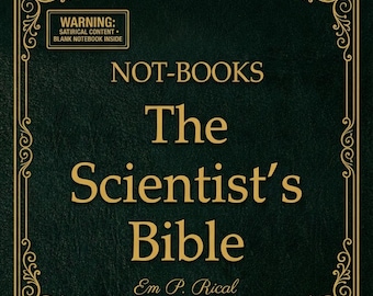 No-Libros: Cuaderno de Ciencias Divertido "La Biblia del Científico" - Regalo de broma para doctores, ateos e ingenieros - Diario con portada falsa (Rústica)
