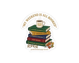 My Weekend Is All Booked Kiss-Cut Stickers | Book Lover, Cozy Reader
