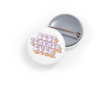 Retro Script "Teacher Ever" Round Pin – Teacher Appreciation Gift
