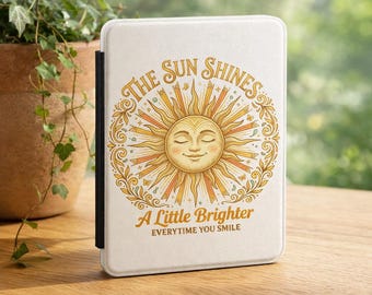 Sun Face Illustration Kindle Case  The Sun Shines A Little Brighter Everytime You Smile
