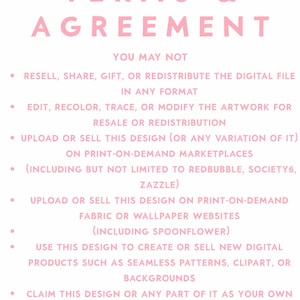 Pu&ograve; includere: Un documento digitale intitolato TERMS & AGREEMENT in testo rosa su sfondo bianco. Elenca restrizioni tra cui il divieto di rivendere, condividere, regalare, ridistribuire, modificare o caricare il file su marketplace di stampa su richiesta.