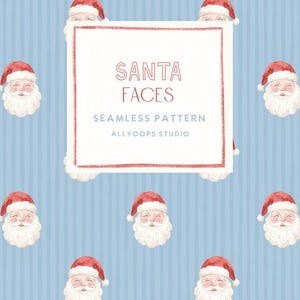 May include: A seamless pattern featuring repeating watercolor illustrations of Santa Claus faces on a light blue background with vertical stripes. A central white rectangular frame contains the red text SANTA FACES and blue text SEAMLESS PATTERN ALLYOOPS STUDIO.