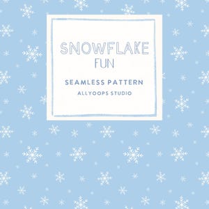 May include: A light blue seamless pattern featuring white snowflakes of various sizes scattered across the surface. A central white rectangular frame contains the text SNOWFLAKE FUN, SEAMLESS PATTERN, and ALLYOOPS STUDIO in a dark blue font.