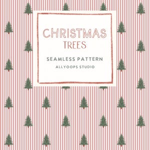 Może przedstawiać: Bezszwowy wzór z zielonymi choinkami na czerwono-białym tle w paski. Tekst "CHRISTMAS TREES" jest wyświetlany w prostokątnej ramce, z napisami "SEAMLESS PATTERN" i "ALLYOOPS STUDIO" poniżej.