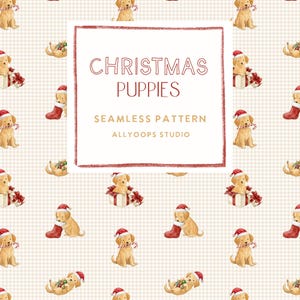 May include: A seamless pattern featuring watercolor illustrations of golden puppies wearing Santa hats, interacting with Christmas stockings, candy canes, and gift boxes on a light beige gingham background. Text reads CHRISTMAS PUPPIES SEAMLESS PATTERN ALLYOOPS STUDIO.