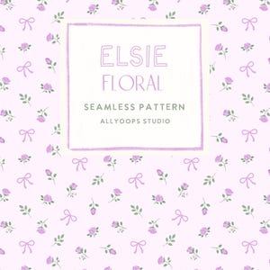 May include: A seamless pattern featuring small purple roses, green leaves, and light purple bows on a pale pink background. A central white rectangular frame contains the text ELSIE FLORAL SEAMLESS PATTERN ALLYOOPS STUDIO in purple and gray.