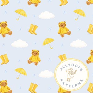 May include: A repeating pattern on a light blue background features teddy bears in yellow raincoats, yellow umbrellas, and yellow rain boots. White clouds and blue raindrops complete the design. The pattern is suitable for children's products.