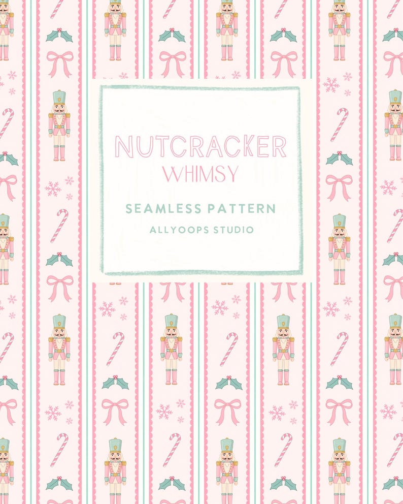 Pu&ograve; includere: Un motivo senza cuciture con schiaccianoci rosa, bastoncini di zucchero, fiocchi e fiocchi di neve su uno sfondo rosa chiaro a righe verticali. Un riquadro bianco centrale riporta il testo NUTCRACKER WHIMSY SEAMLESS PATTERN ALLYOOPS STUDIO.